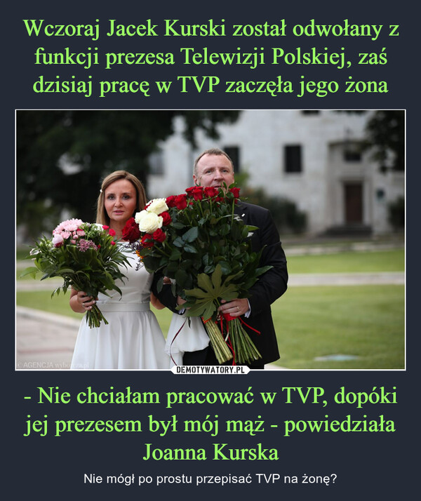 Wczoraj Jacek Kurski został odwołany z funkcji prezesa Telewizji Polskiej, zaś dzisiaj pracę w TVP zaczęła jego żona - Nie chciałam pracować w TVP, dopóki jej prezesem był mój mąż - powiedziała Joanna Kurska