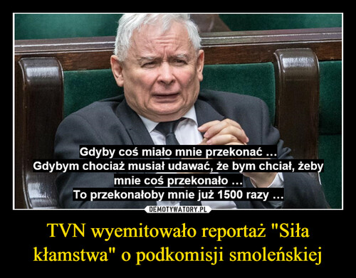 TVN wyemitowało reportaż "Siła kłamstwa" o podkomisji smoleńskiej