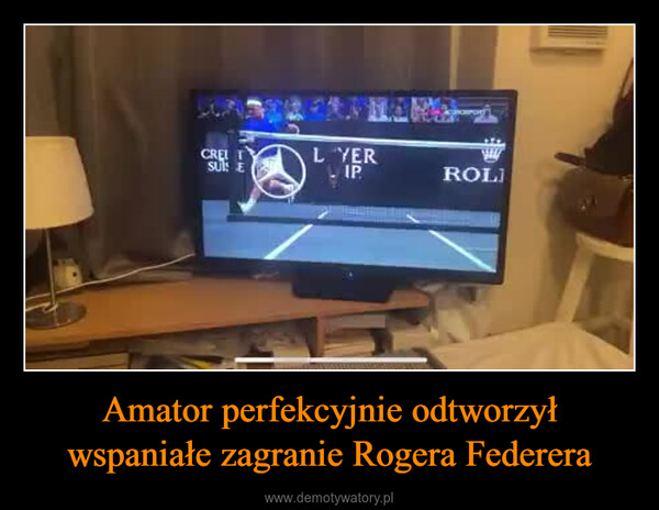 Amator perfekcyjnie odtworzył wspaniałe zagranie Rogera Federera –  