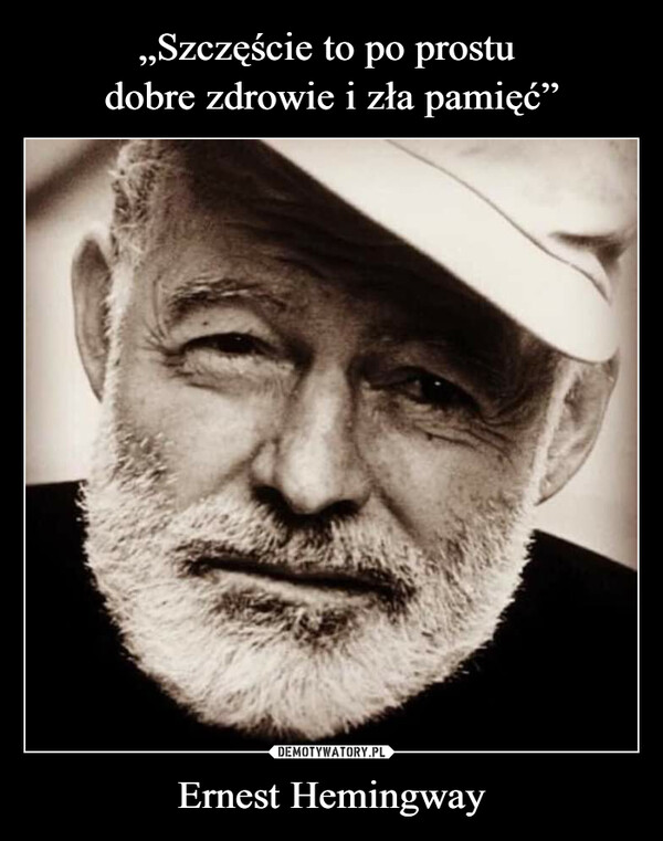 Ernest Hemingway –  