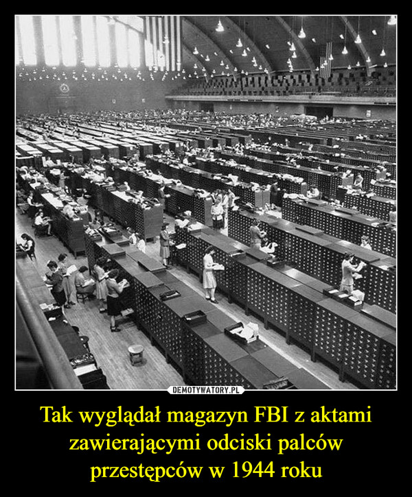 Tak wyglądał magazyn FBI z aktami zawierającymi odciski palców przestępców w 1944 roku