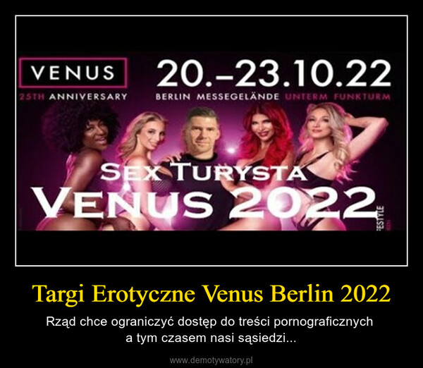 Targi Erotyczne Venus Berlin 2022 – Rząd chce ograniczyć dostęp do treści pornograficznych a tym czasem nasi sąsiedzi... 