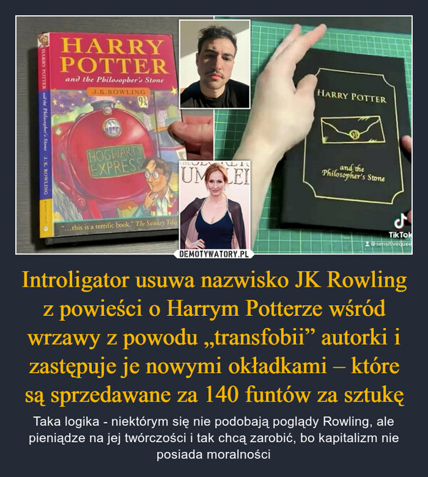 Introligator usuwa nazwisko JK Rowling z powieści o Harrym Potterze wśród wrzawy z powodu „transfobii” autorki i zastępuje je nowymi okładkami – które są sprzedawane za 140 funtów za sztukę