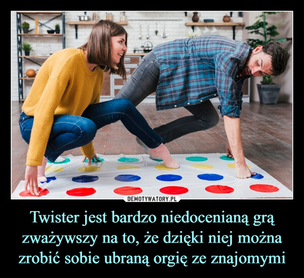 Twister jest bardzo niedocenianą grą zważywszy na to, że dzięki niej można zrobić sobie ubraną orgię ze znajomymi –  