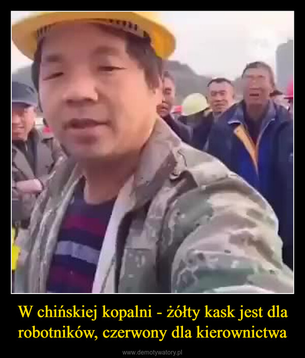 W chińskiej kopalni - żółty kask jest dla robotników, czerwony dla kierownictwa –  