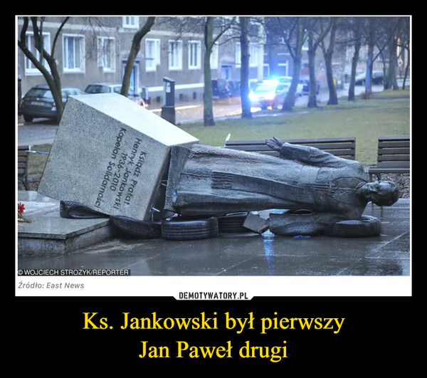 Ks. Jankowski był pierwszy
Jan Paweł drugi