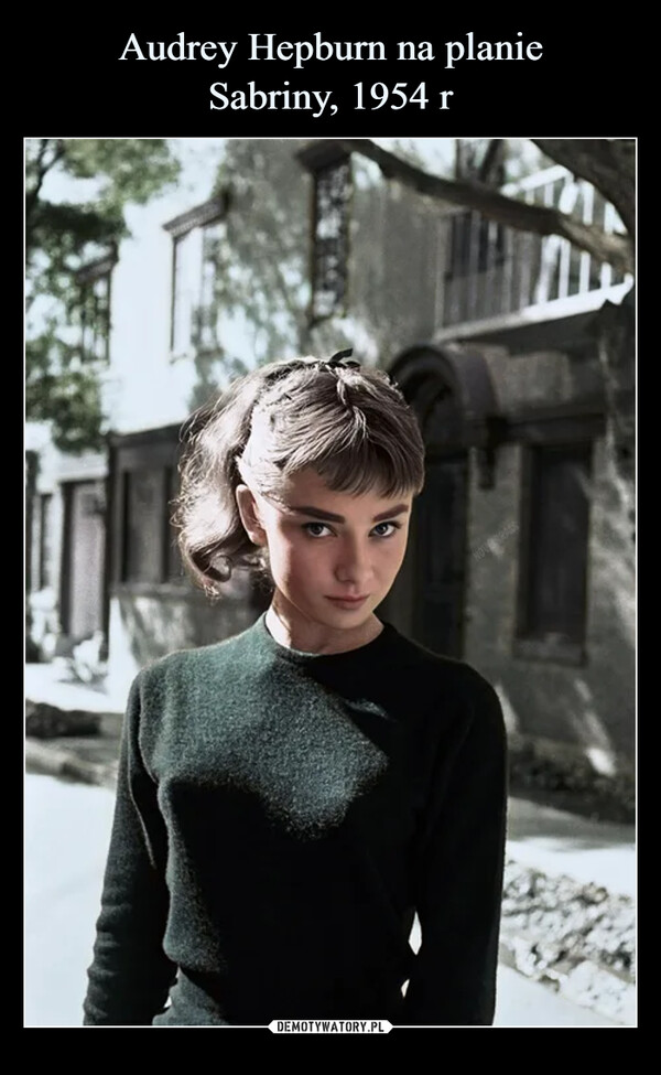 Audrey Hepburn na planie
Sabriny, 1954 r
