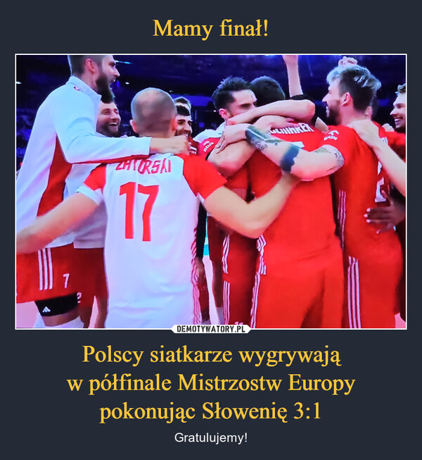 Mamy finał! Polscy siatkarze wygrywają
w półfinale Mistrzostw Europy
pokonując Słowenię 3:1