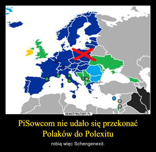 PiSowcom nie udało się przekonać Polaków do Polexitu – robią więc Schengenexit. 
