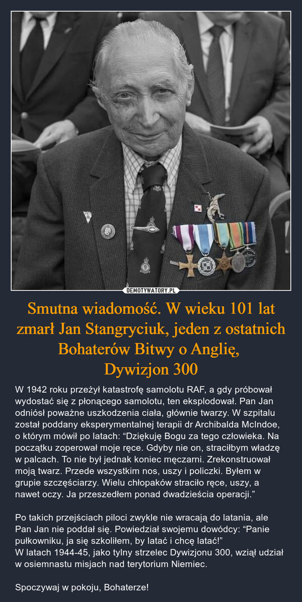 Smutna wiadomość. W wieku 101 lat zmarł Jan Stangryciuk, jeden z ostatnich Bohaterów Bitwy o Anglię, 
Dywizjon 300