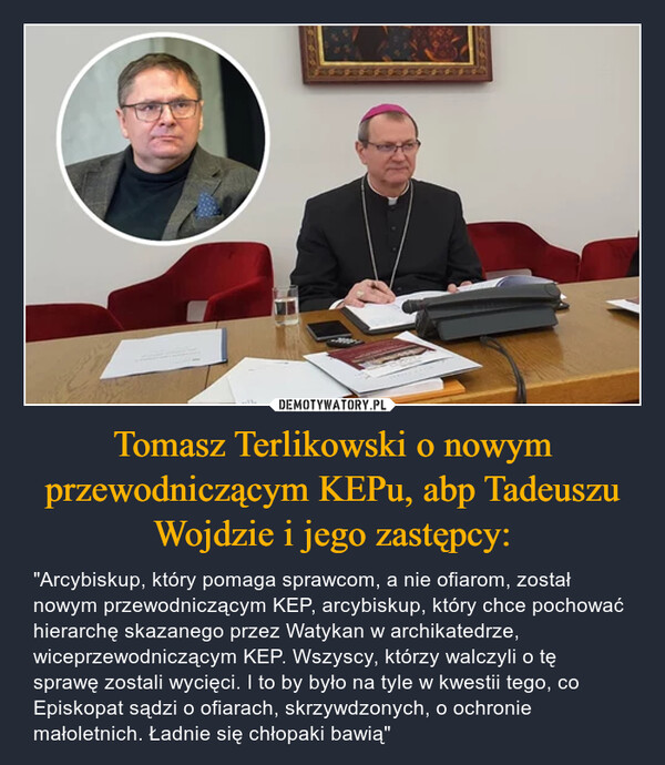 Tomasz Terlikowski o nowym przewodniczącym KEPu, abp Tadeuszu Wojdzie i jego zastępcy: