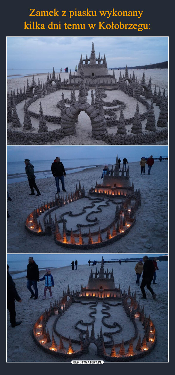 Zamek z piasku wykonany 
kilka dni temu w Kołobrzegu:
